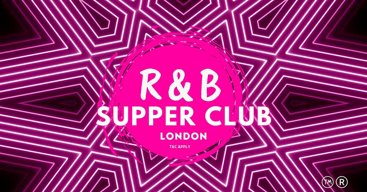 RNB SUPPER CLUB - SAT 9 NOVEMBER - LONDON