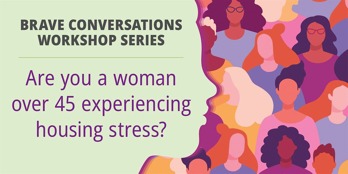 Are you a woman 45+ experiencing housing stress?