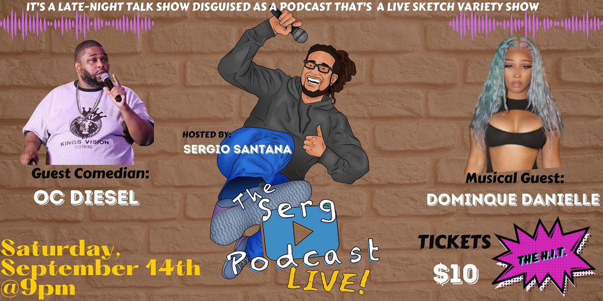 The Serg Podcast Live!