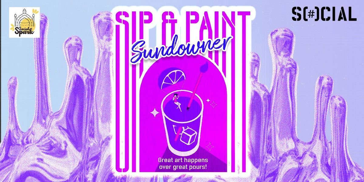 SIP & PAINT - SOCIAL SPARK X HAZRATGANJ SOCIAL