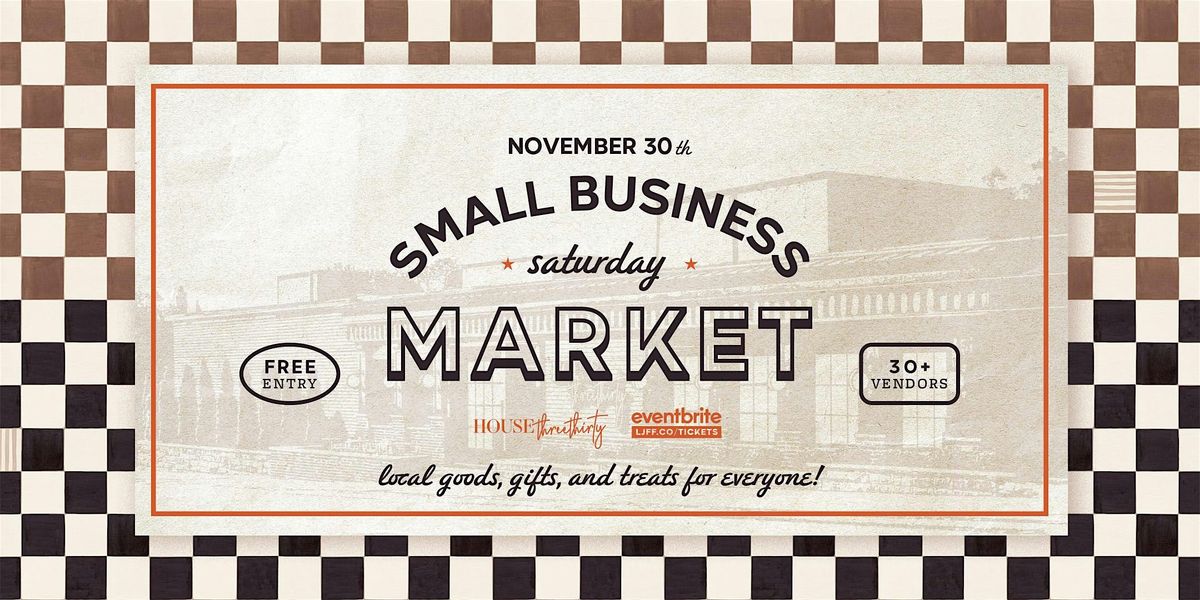 Small Business Saturday Market at House Three Thirty