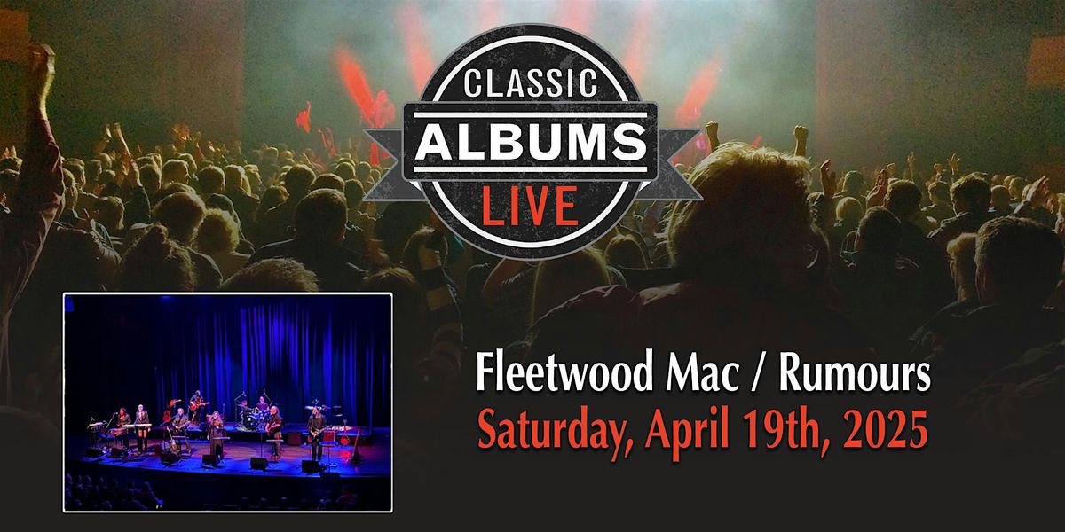 Classic Albums Live: Fleetwood Mac \u2013 Rumours