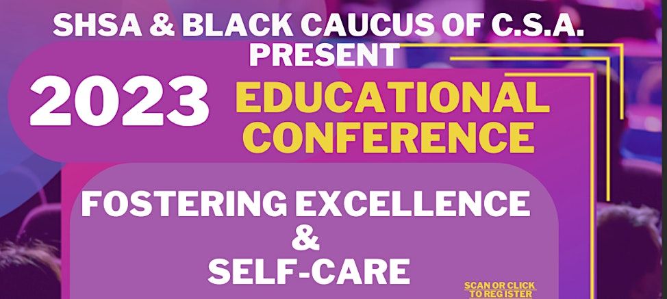 SHSA & Black Caucus of C.S.A.  2023 Educational Conference