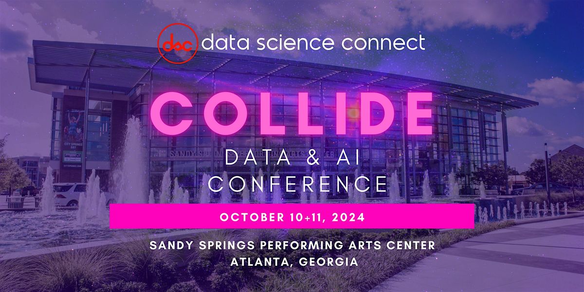 DSC COLLIDE Data Conference 2024 | ATLANTA, GA