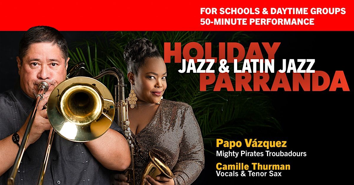 Papo V\u00e1zquez' Holiday Jazz & Latin Jazz Parranda featuring Camille Thurman