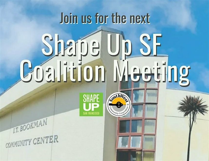 Shape Up SF Coalition Meeting: May 16, 2024