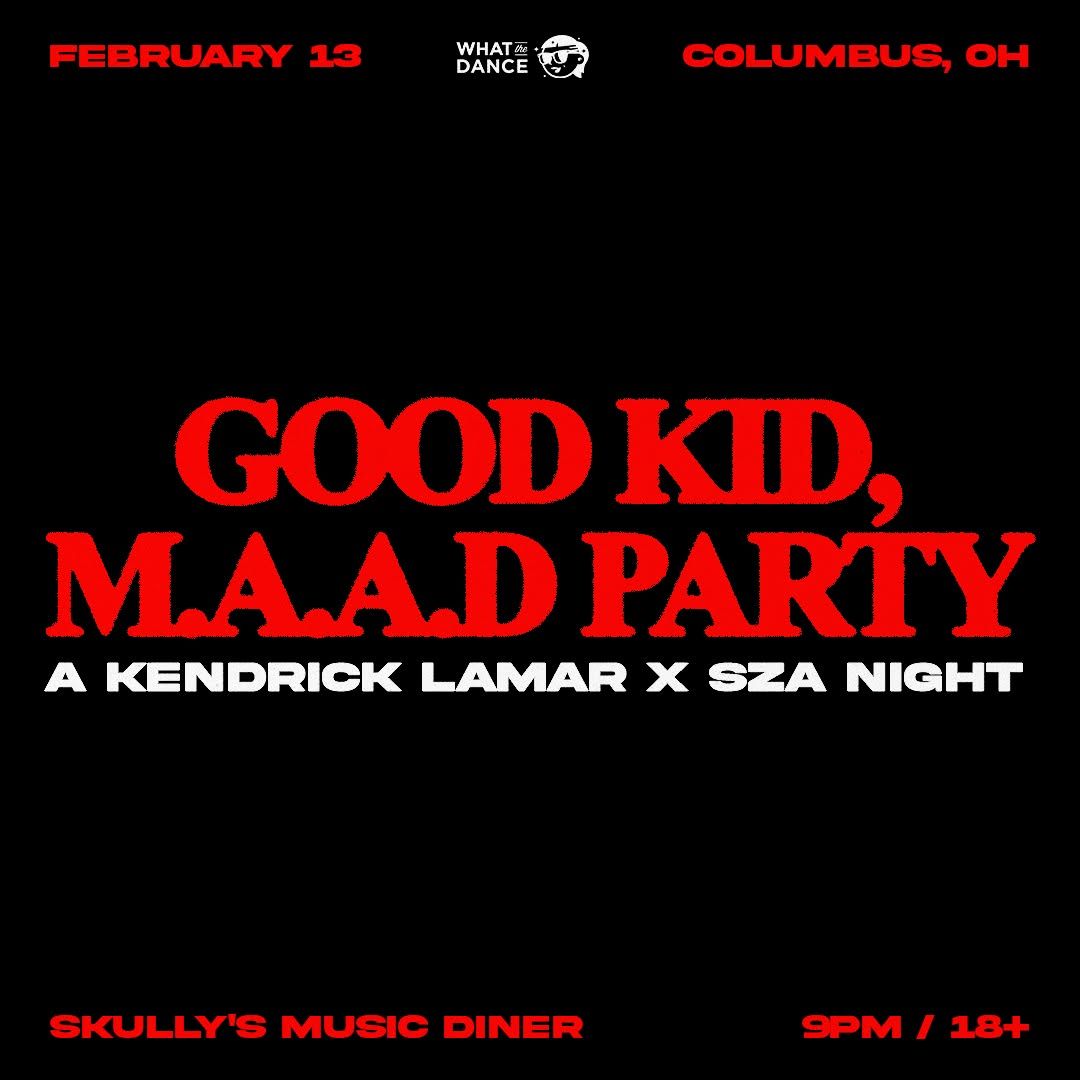 Good Kid, M.A.A.D Party: A Kendrick Lamar x SZA Night \ud83d\udd25