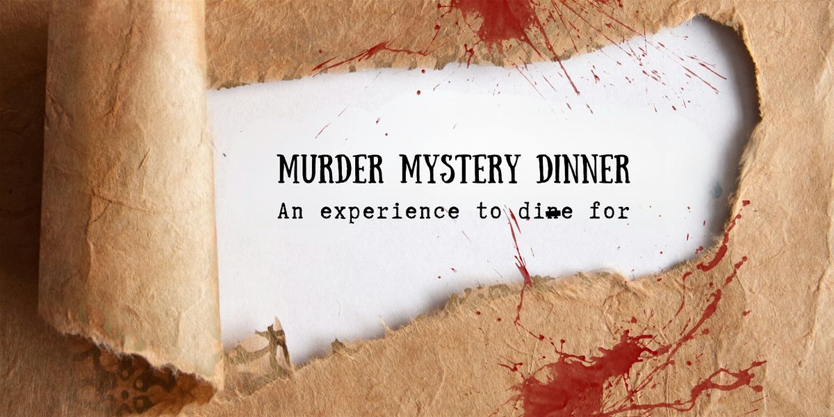 M**der Mystery Dinner