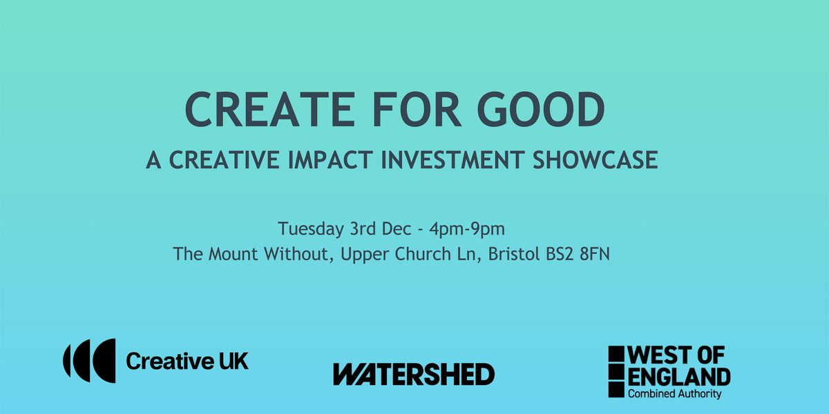 Create for good: A creative impact investment showcase