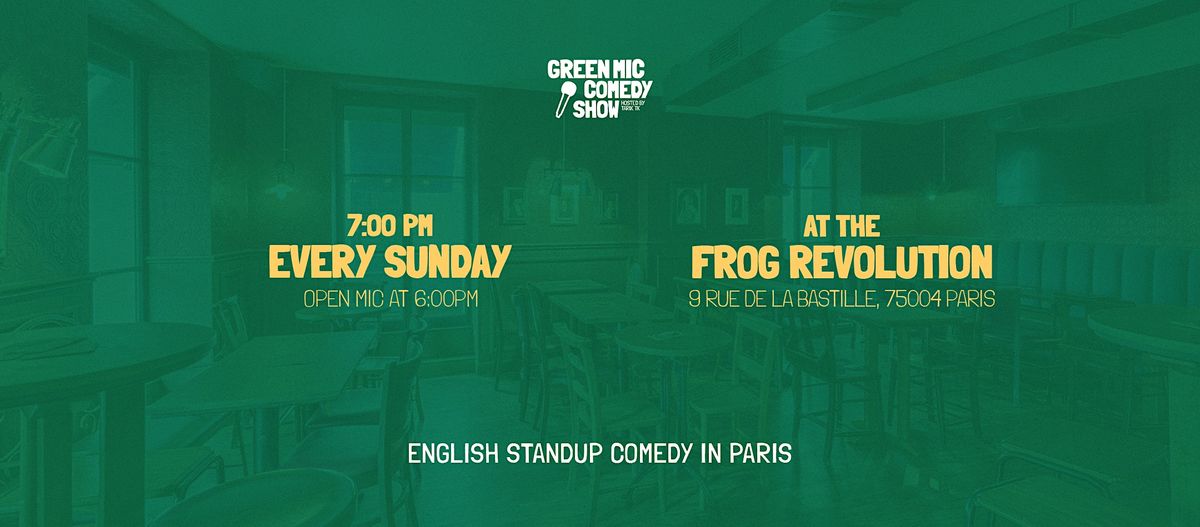 The Open Green Mic Comedy @Frog Bastille