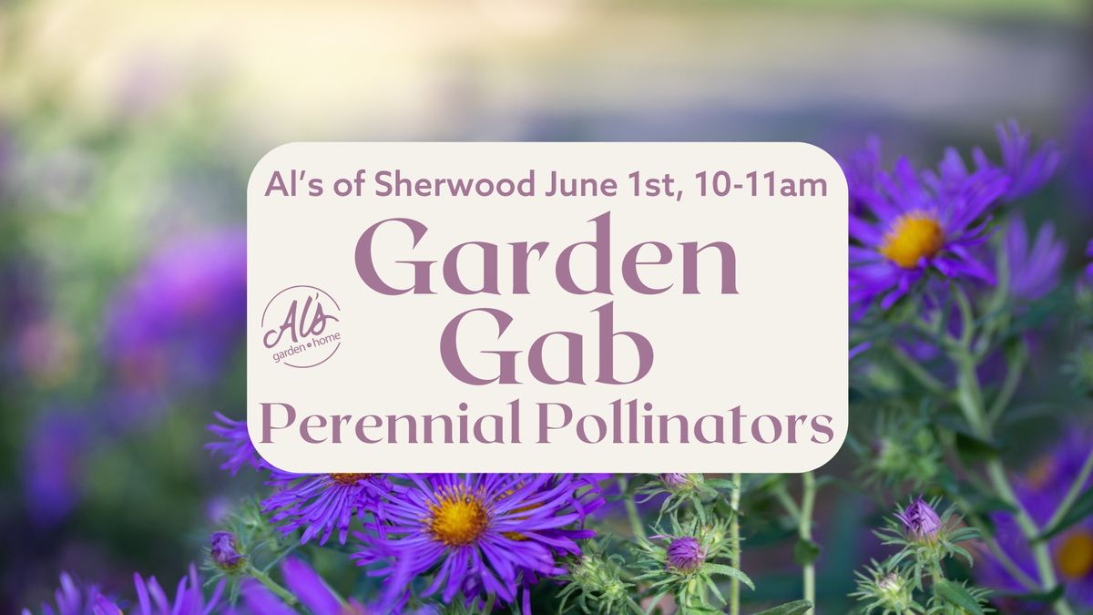 Sherwood Garden Gab: Perennial Pollinators