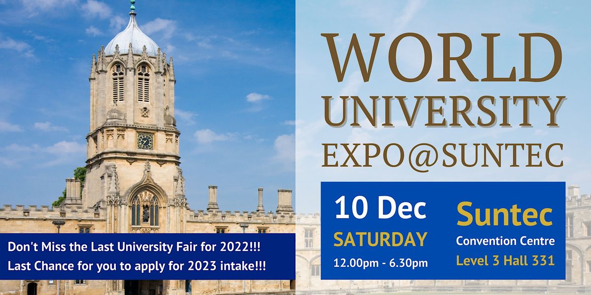 World University Expo@Suntec (LAST EDUCATION FAIR FOR 2022!!!)