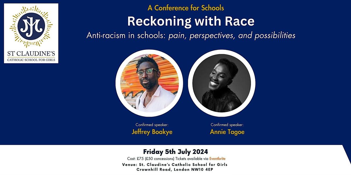 Reckoning with Race : Anti-racism in Schools Conference