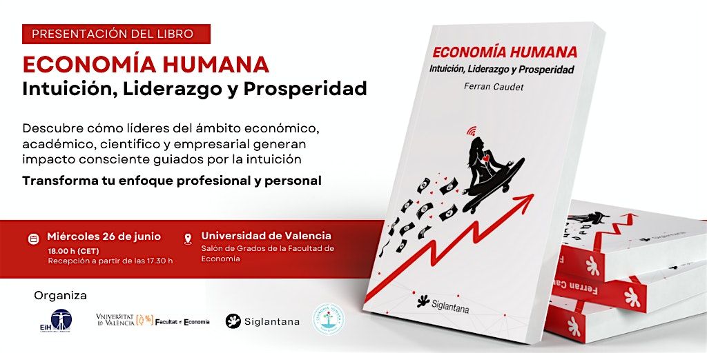 Econom\u00eda Humana: Intuici\u00f3n, Liderazgo y Prosperidad