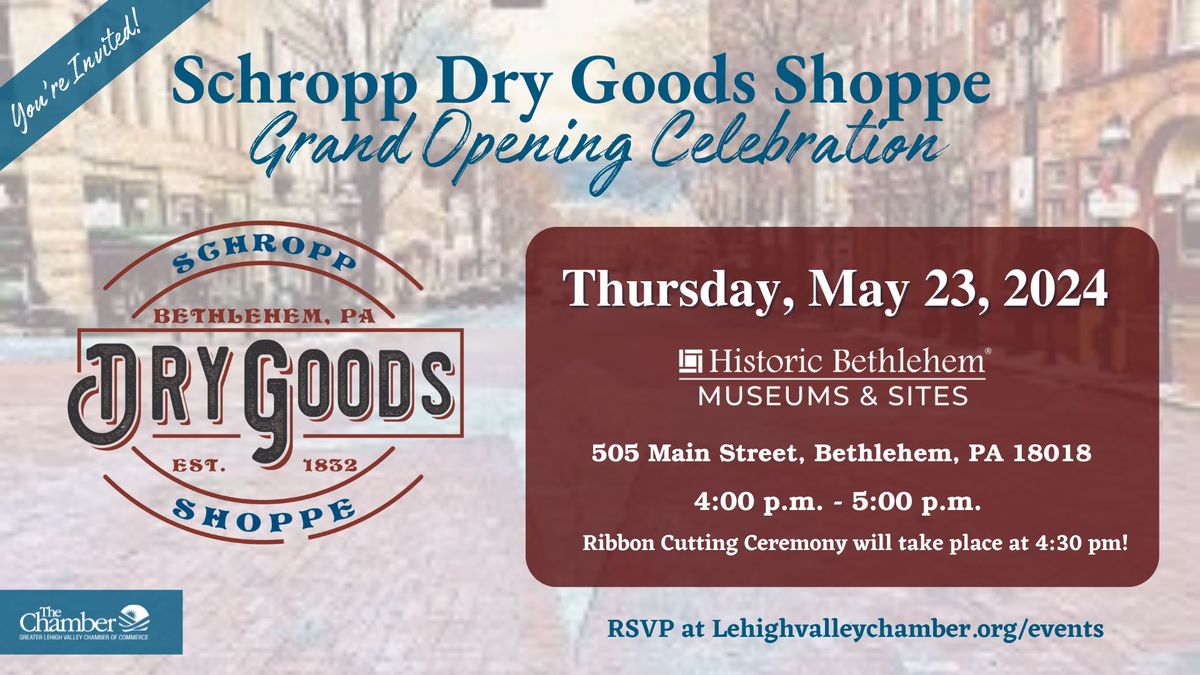 Schropp Dry Goods Shoppe Grand Opening Celebration