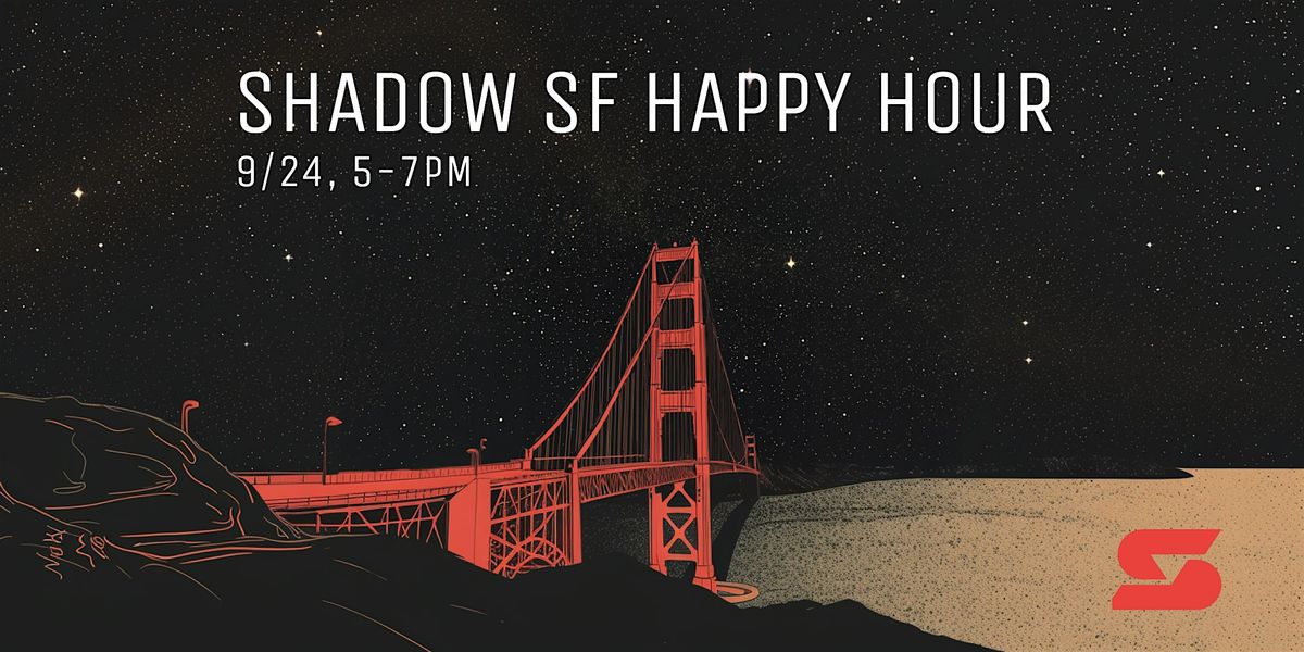 Shadow SF Happy Hour