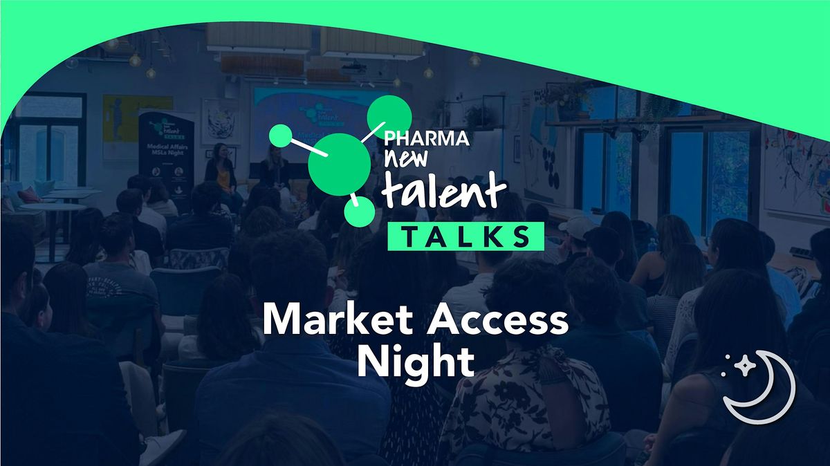 Market Access Night - Pharma New Talent TALKS
