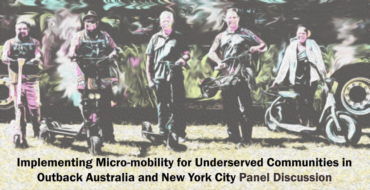 Implementing Micro-mobility for Underserved Communities in Australia & NYC