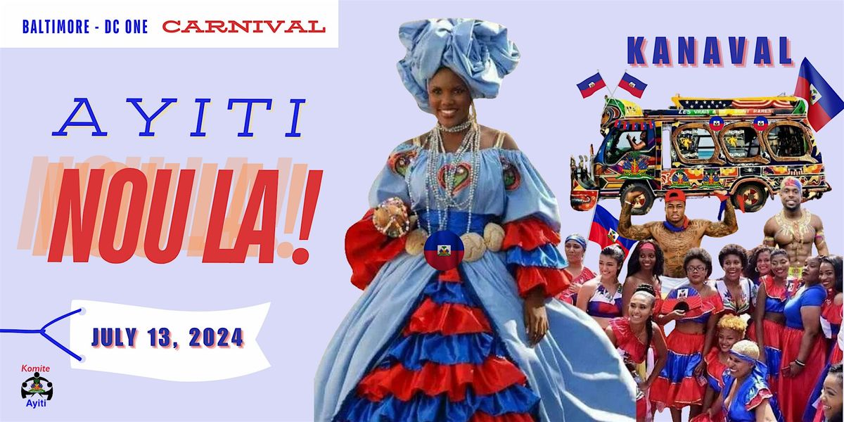 KANAVAL IS COMING! Represent Haiti at the 2024 Baltimore\/DC One Carnival!