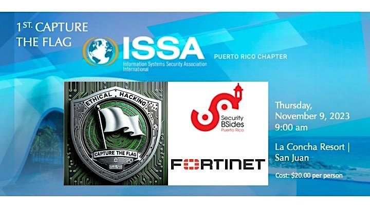 1st. Capture The Flag by ISSA, Bsides and Fortinet