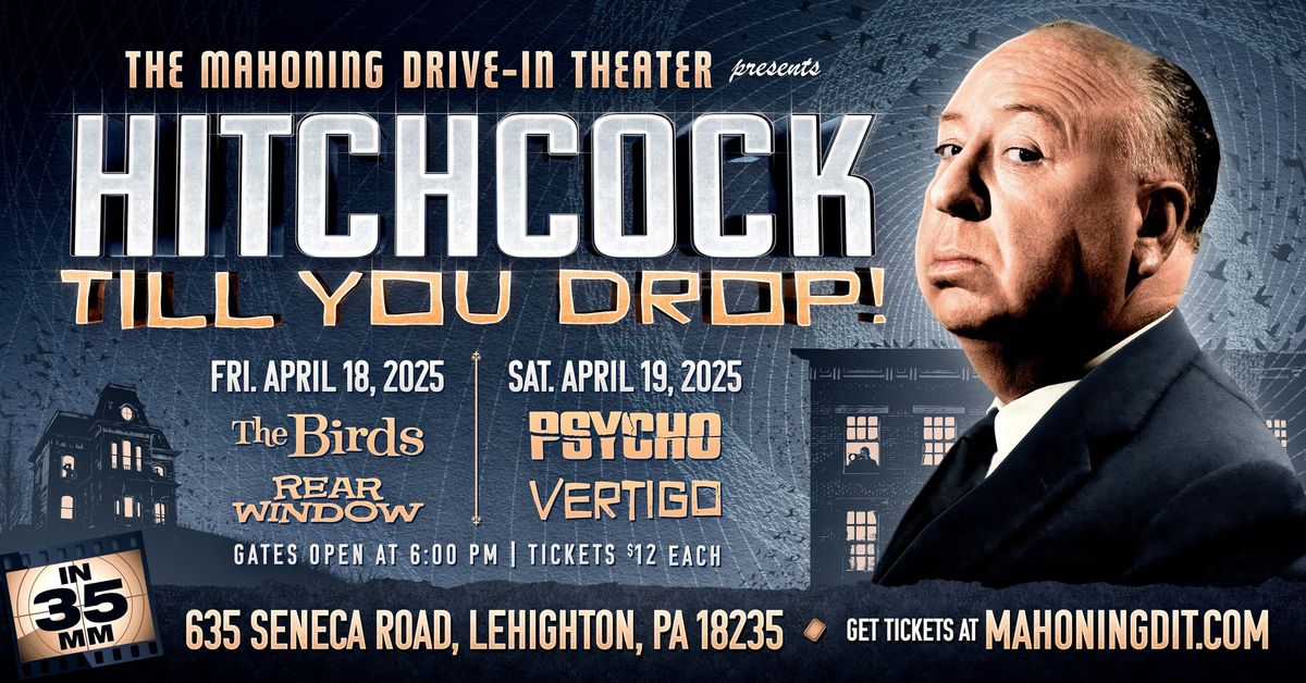 HITCHCOCK Till You Drop (BIRDS, REAR WINDOW, PSYCHO, VERTIGO on 35mm)