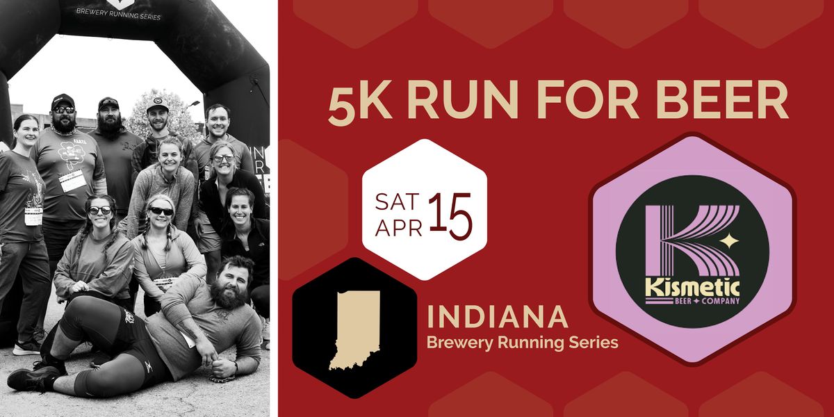 5k Beer Run x Kismetic Beer Company 2023 IN Brewery Running Series