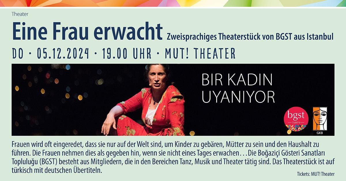 Tiyatro: BIR KADIN UYANIYOR \/ Theaterauff\u00fchrung \u201eEine Frau erwacht\u201c \u2013 BGST Istanbul