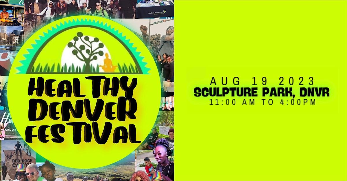 7th Annual Healthy Denver Festival- A Celebration of Culture