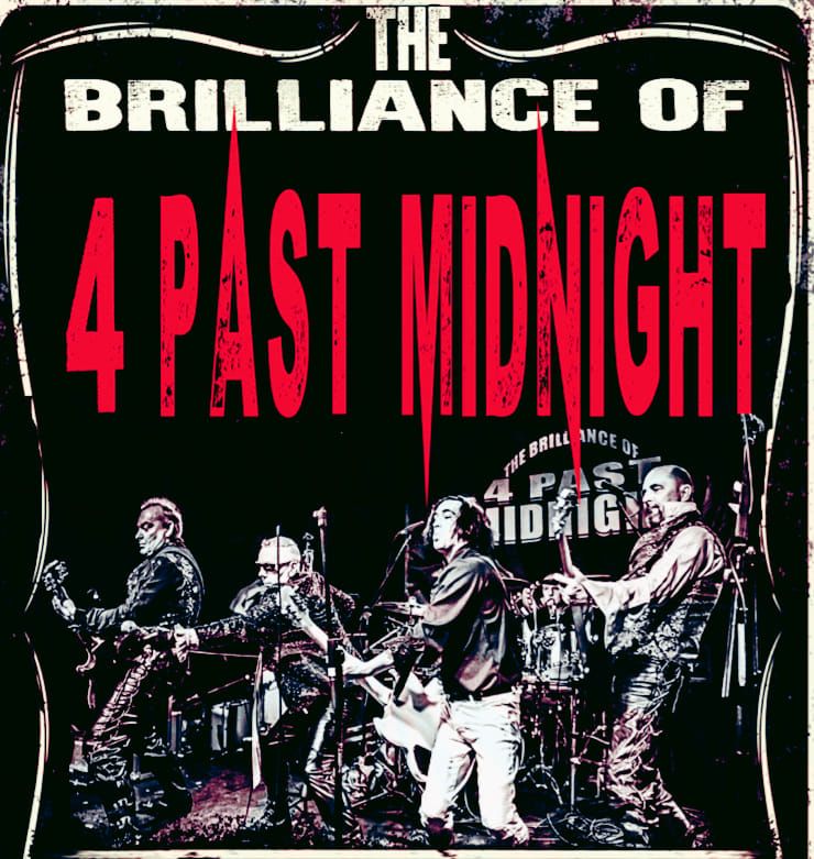 The Brilliance Of 4 Past Midnight, + More , Matinee Performance 2pm Start 