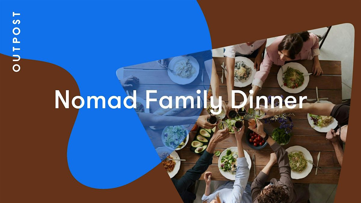 Nomad Family Dinner