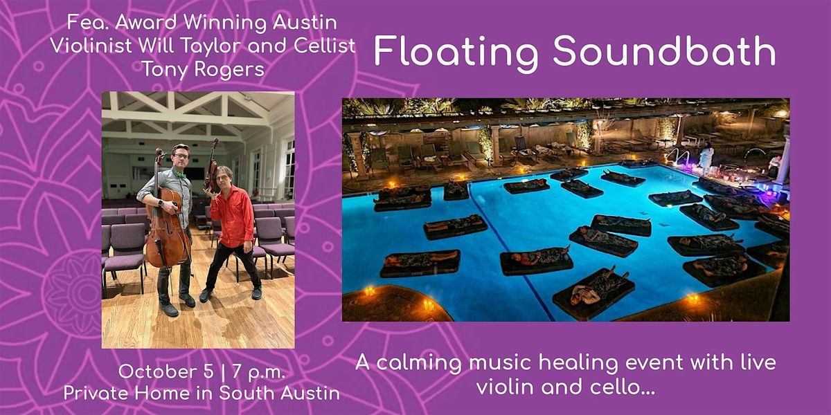 Floating Sound Bath w Violinist Will Taylor and cellist Tony Rogers