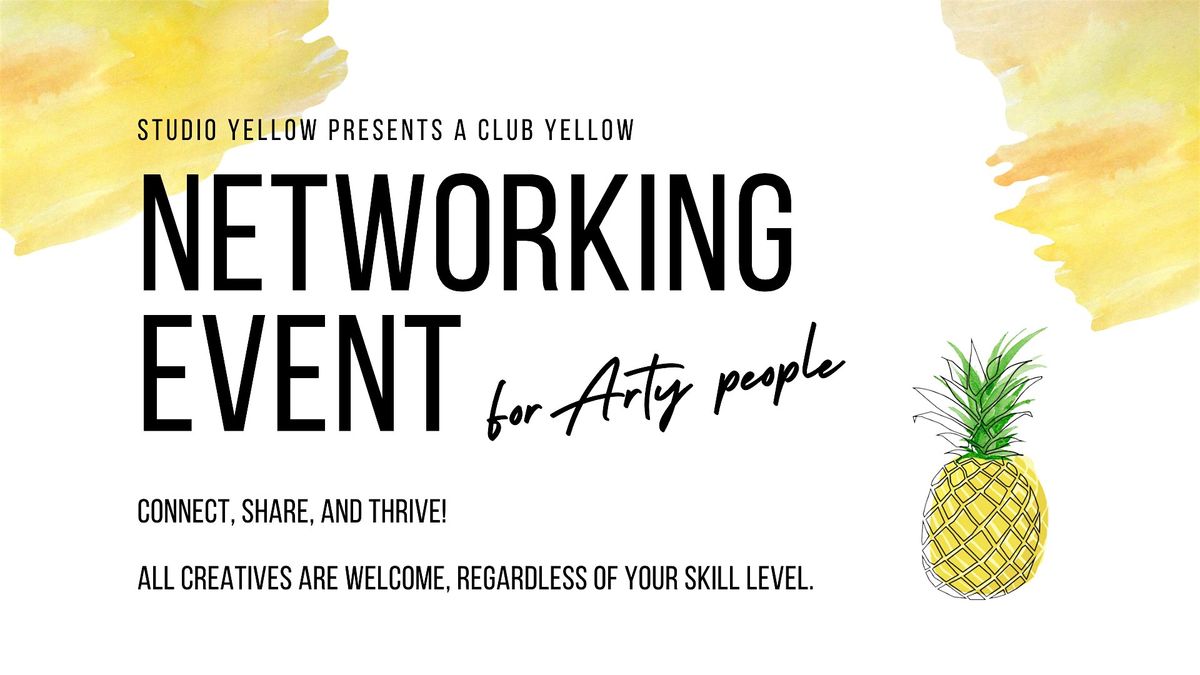 Club Yellow \u2013 a networking event for Arty people.