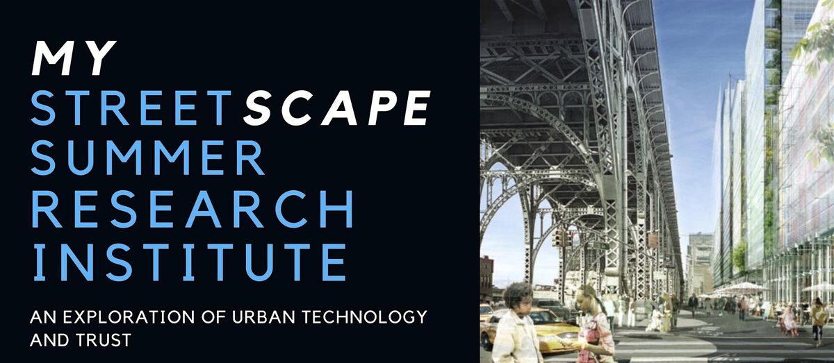 Call for Applications - My Streetscape Summer Research Institute 2024