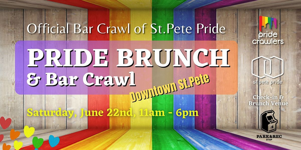 3rd Annual St. Pete Pride Brunch & Bar Crawl (Park & Rec)