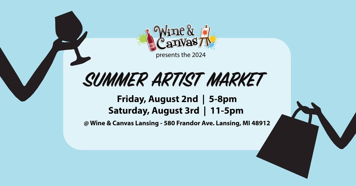2024 Summer Artist Market | August 2-3 | Sip & Shop