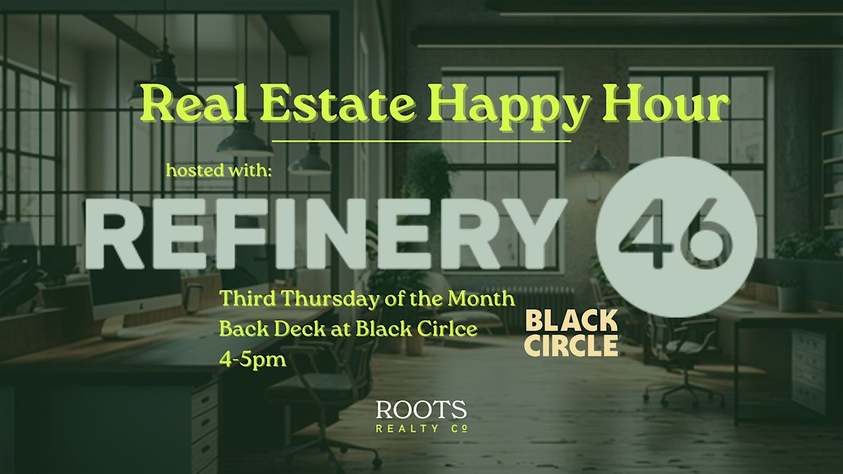 Real Estate Happy Hour with Roots