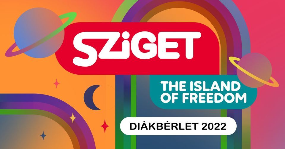 SZIGET 2022 Di\u00e1kjegy Program - Festival Events