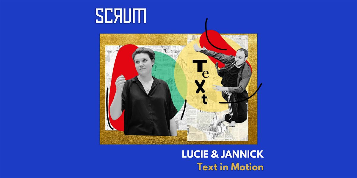 Text in Motion (with Lucie Dawkins & Jannick Moth)