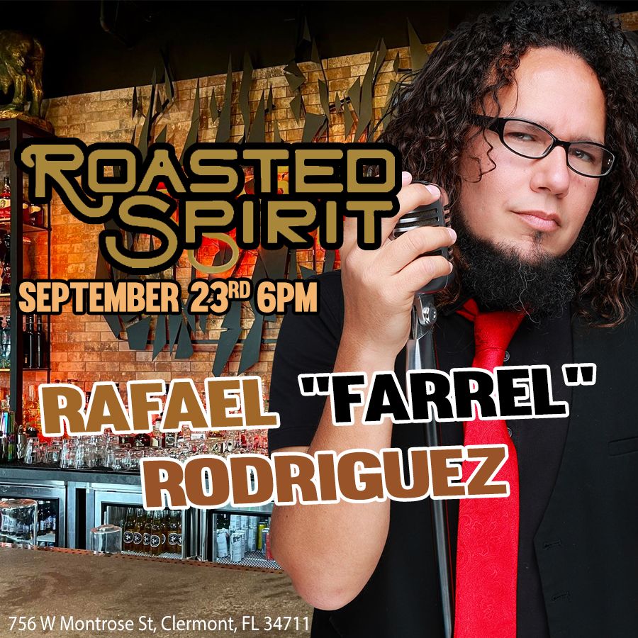 Rafael "Farrel" Rodriguez  @ Roasted Spirit 