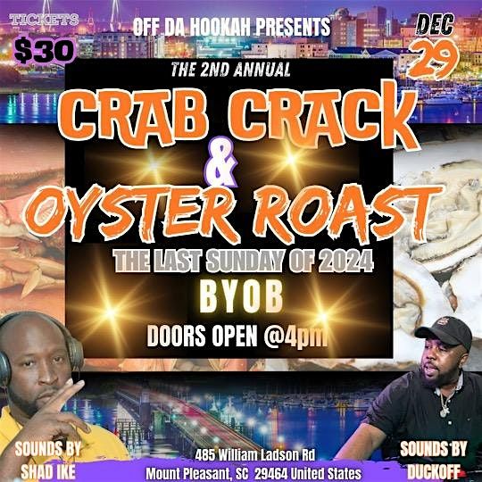 OFFDAHOOKAH PRESENTS 2nd Annual Crab Crack & Oyster Roast