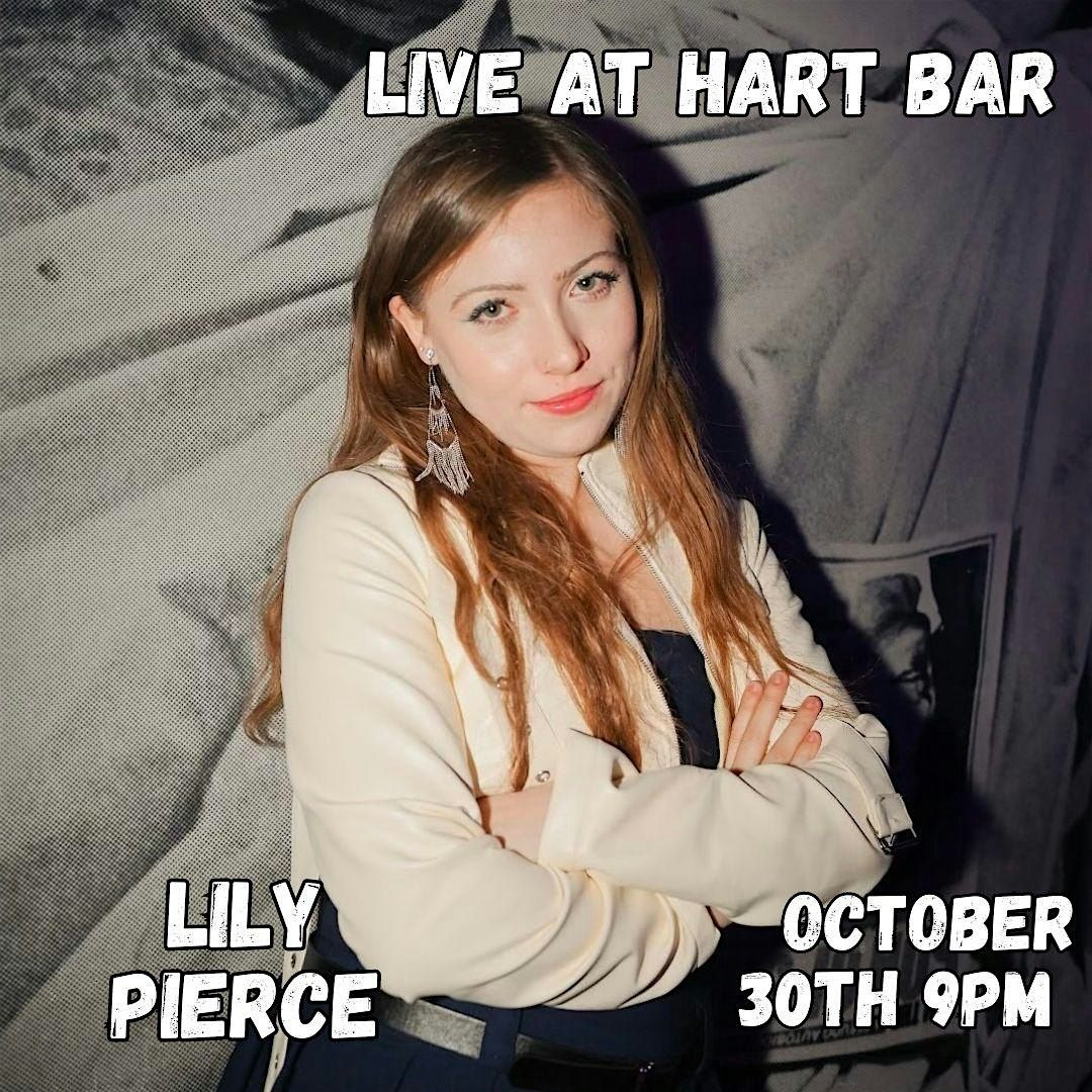 Lily Pierce  live at Hart Bar