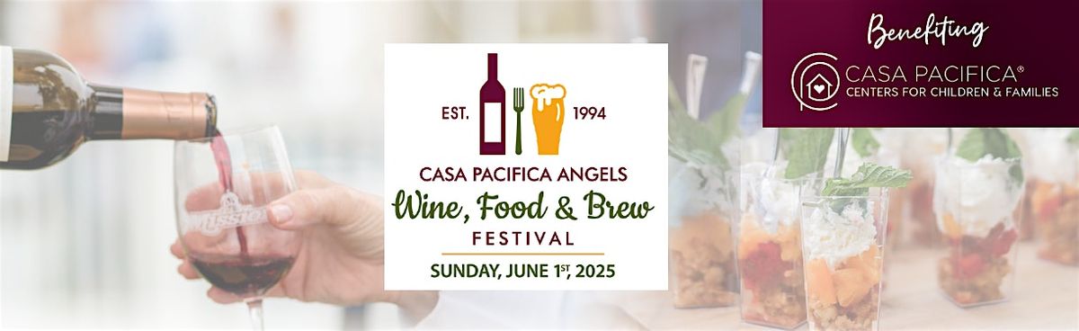 32nd Annual Casa Pacifica Angels Wine, Food & Brew Festival