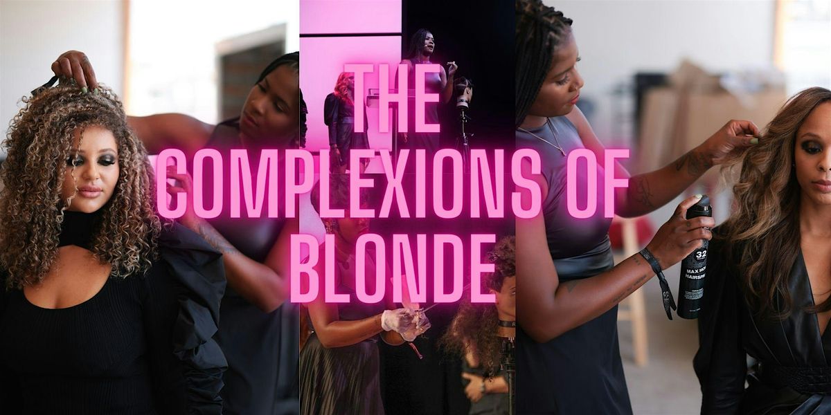 THE COMPLEXIONS OF BLONDE 2024