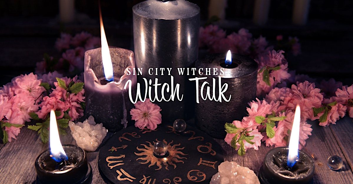 Witch Talk: Community Circle Meetup - Exploring Types of Witchcraft