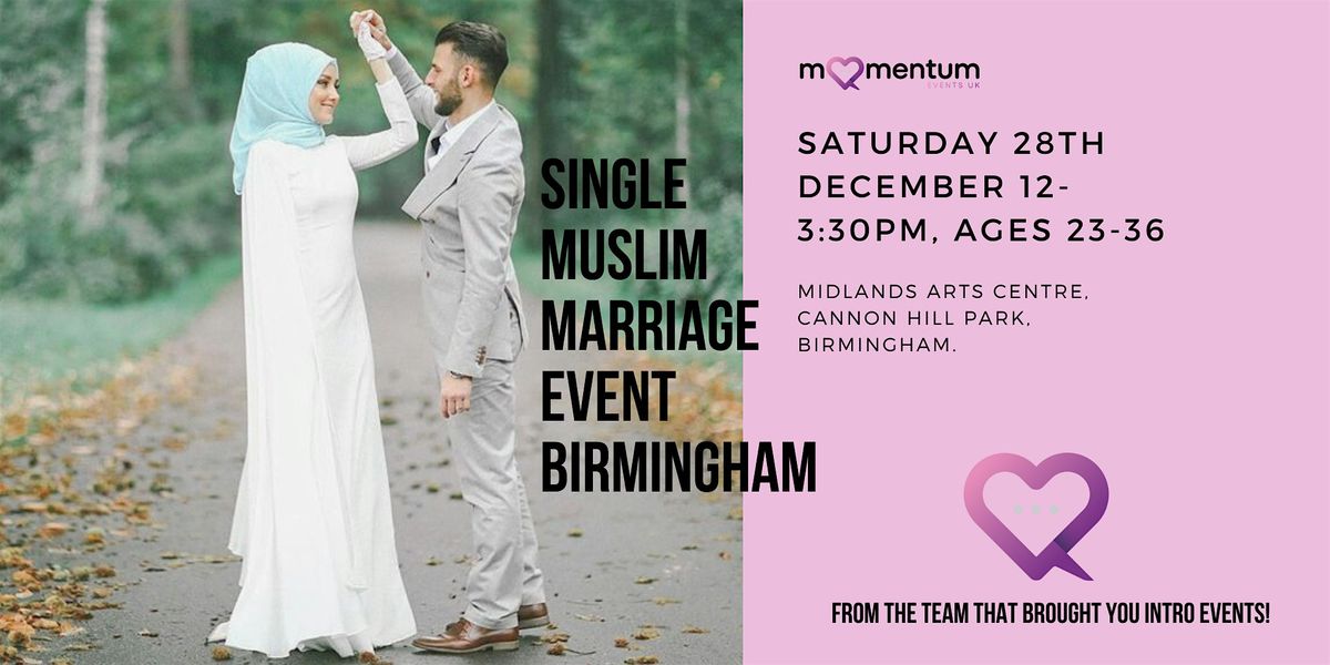 Muslim Marriage event for Single Muslims Birmingham ages 23-36