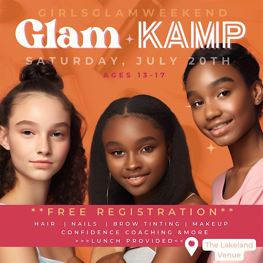 Girls Glam Weekend: GLAM KAMP **Ages 13-17* *