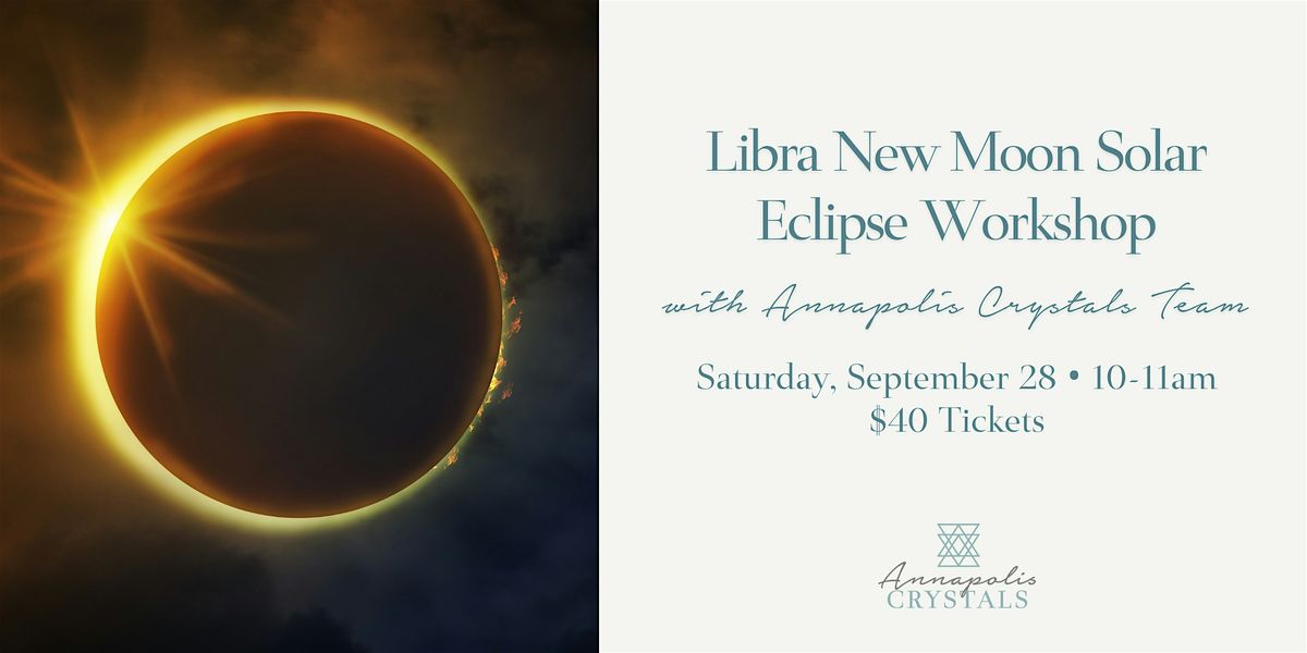 Libra New Moon Solar Eclipse Workshop