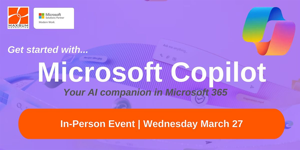 Get started with Copilot for Microsoft 365, Maxsum Consulting, Bendigo ...
