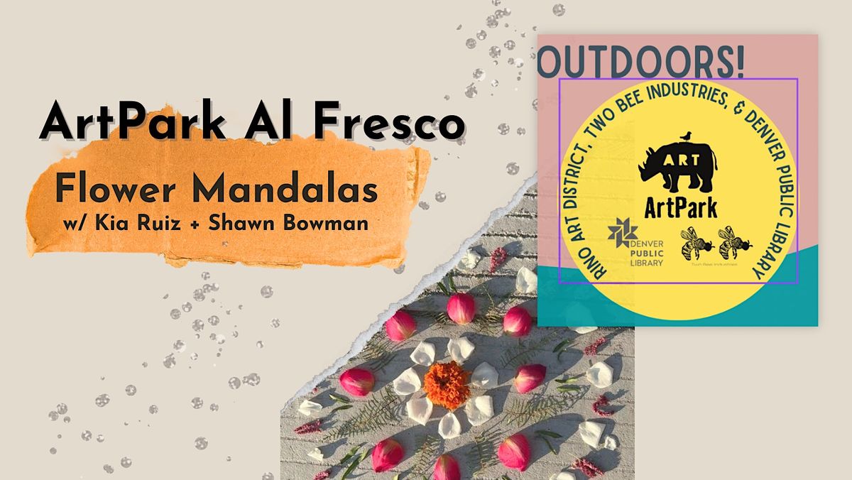 ArtPark Al Fresco: Flower Mandalas w\/ Kia Ruiz + Shawn Bowman
