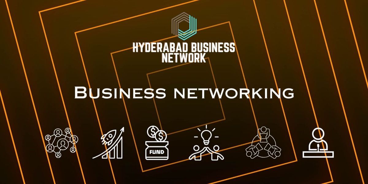 BUSINESS NETWORKING Hyderabad 2025